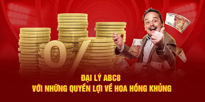 Đại lý ABC8 với những quyền lợi về hoa hồng khủng